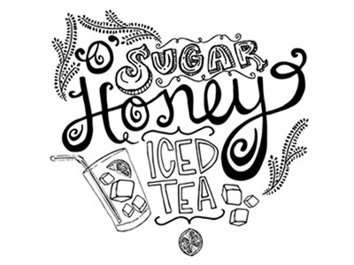 Hand-lettered black and white artwork reading Oh Sugar Honey Iced Tea, framed with decorative flourishes.