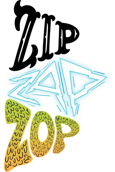 Hand-lettered artwork reading Zip Zap Zop in blue and yellow bubble letters on black.